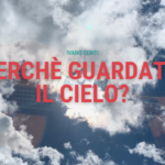 215 – Perchè guardate il cielo? (2024)